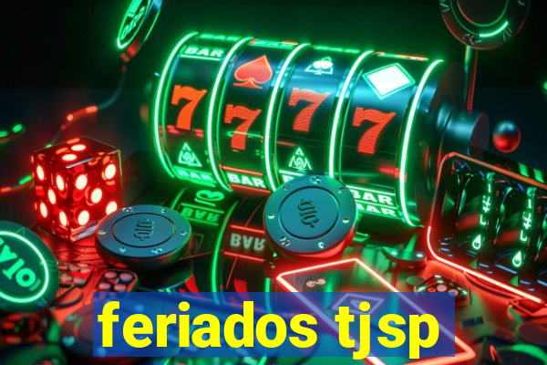 feriados tjsp